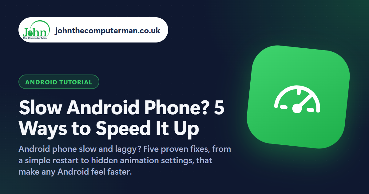 Slow Android Phone? 5 Ways to Speed It Up
