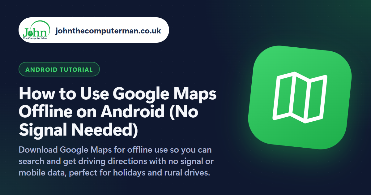 How to Use Google Maps Offline on Android (No Signal Needed)