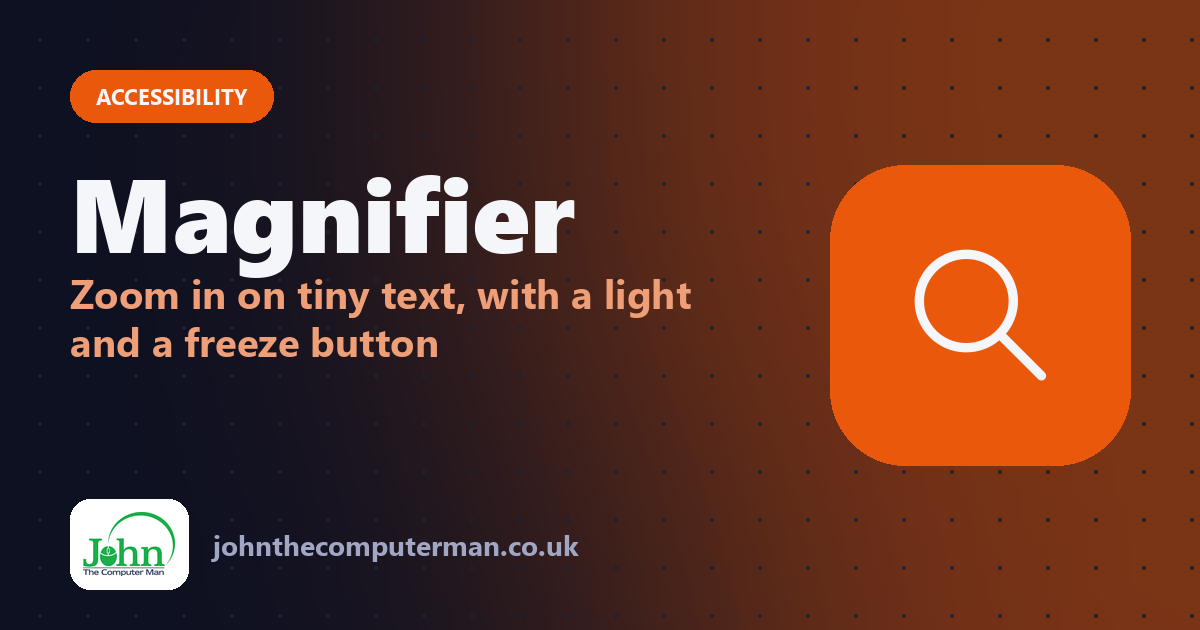 Magnifier: Zoom in on tiny text, with a light and a freeze button