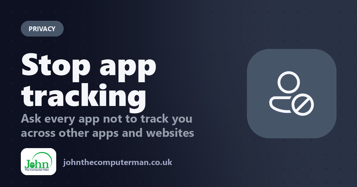 Stop app tracking: Ask every app not to track you across other apps and websites
