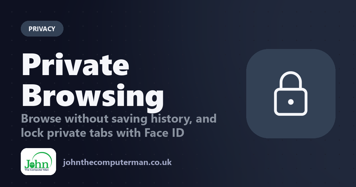 Private Browsing: Browse without saving history, and lock private tabs with Face ID