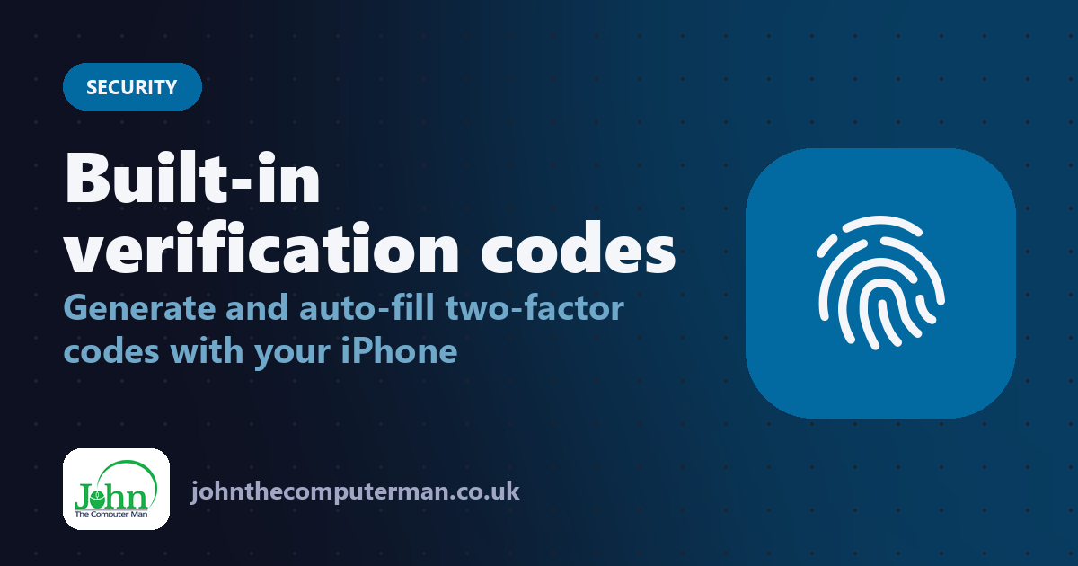 Built-in verification codes: Generate and auto-fill two-factor codes with your iPhone